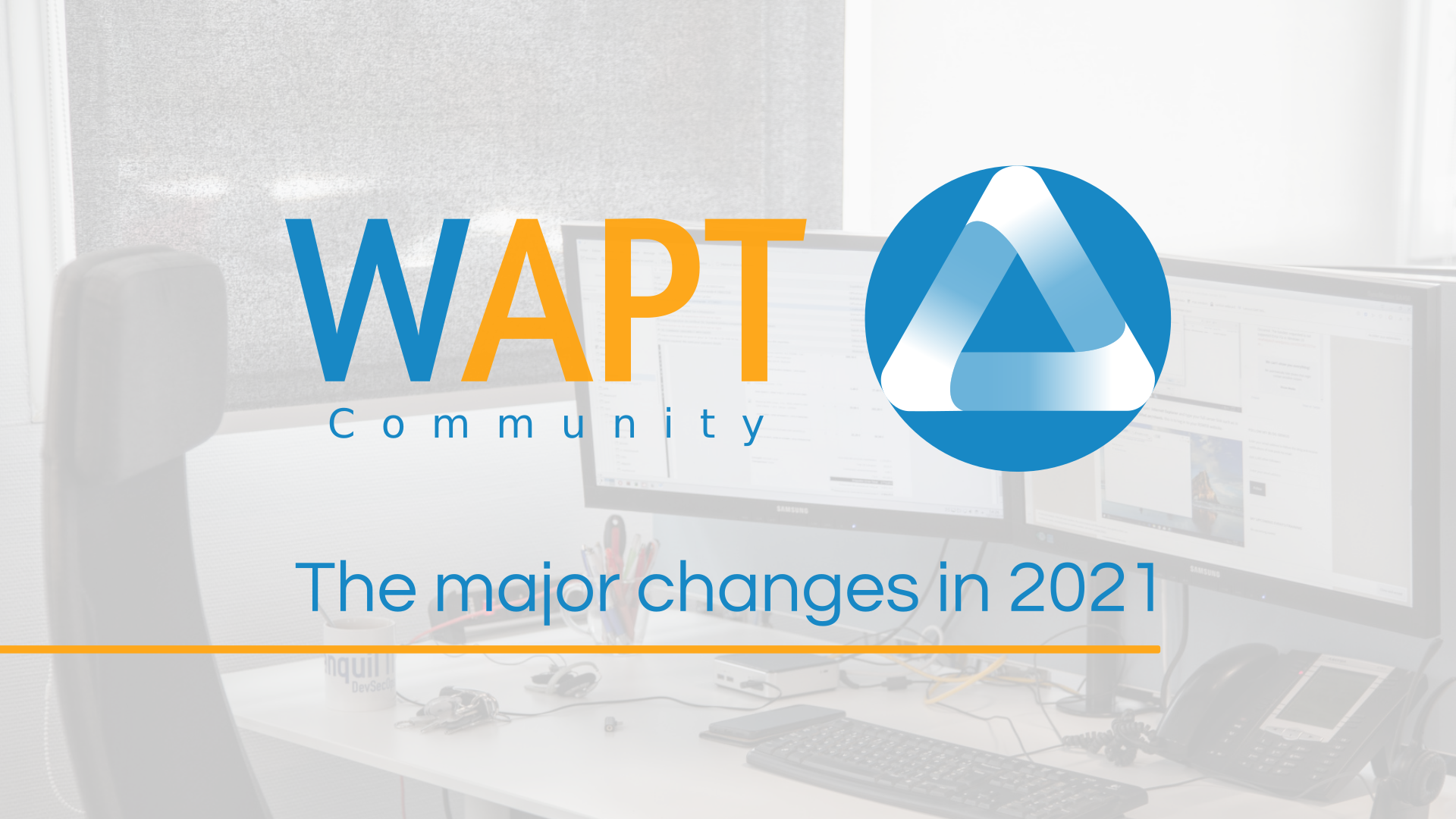 WAPT Community : The major changes in 2021